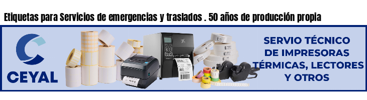 Etiquetas para Servicios de emergencias y traslados . 50 años de producción propia