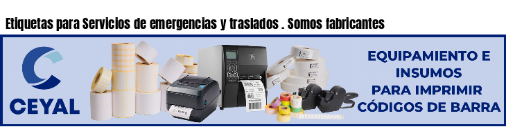 Etiquetas para Servicios de emergencias y traslados . Somos fabricantes