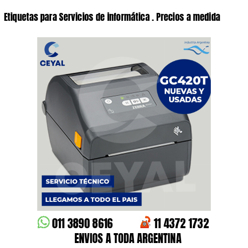 Etiquetas para Servicios de informática . Precios a medida