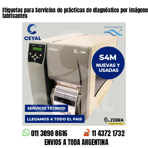 Etiquetas para Servicios de prácticas de diagnóstico por imágenes . Somos fabricantes
