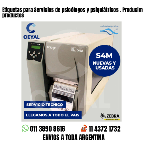 Etiquetas para Servicios de psicólogos y psiquiátricos . Producimos nuestros productos
