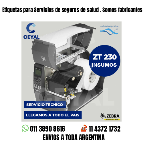 Etiquetas para Servicios de seguros de salud . Somos fabricantes