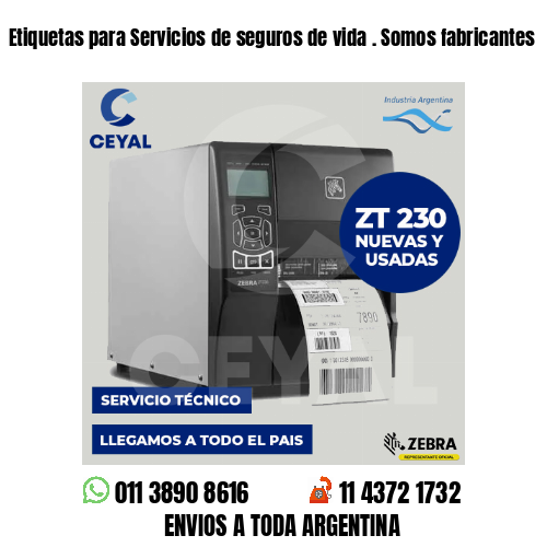 Etiquetas para Servicios de seguros de vida . Somos fabricantes