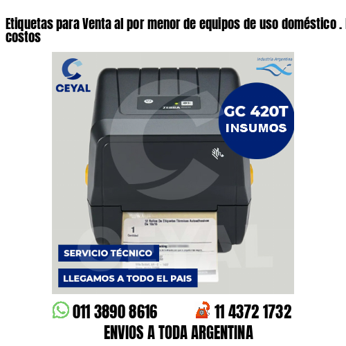 Etiquetas para Venta al por menor de equipos de uso doméstico . Matriz de costos