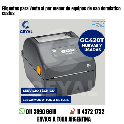 Etiquetas para Venta al por menor de equipos de uso doméstico . Matriz de costos