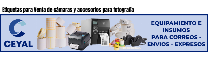 Etiquetas para Venta de cámaras y accesorios para fotografía
