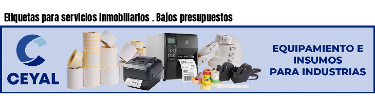 Etiquetas para servicios inmobiliarios . Bajos presupuestos