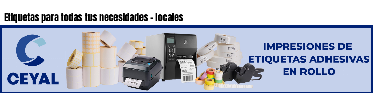 Etiquetas para todas tus necesidades - locales
