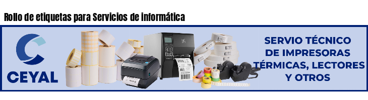 Rollo de etiquetas para Servicios de informática