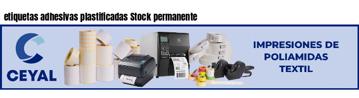 etiquetas adhesivas plastificadas Stock permanente
