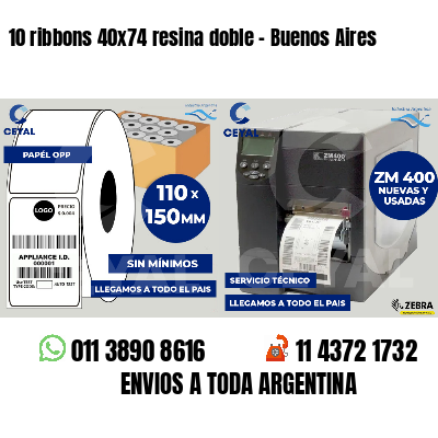 10 ribbons 40x74 resina doble - Buenos Aires