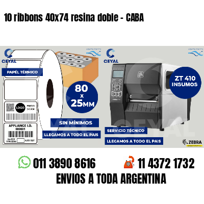 10 ribbons 40x74 resina doble - CABA