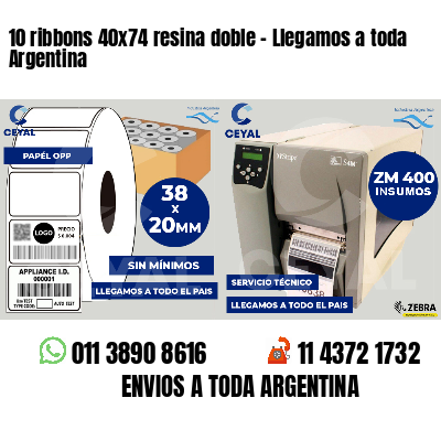 10 ribbons 40x74 resina doble - Llegamos a toda Argentina