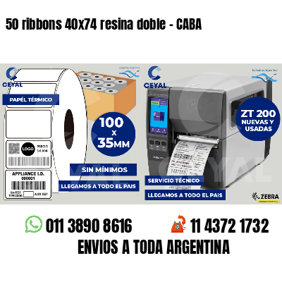 50 ribbons 40x74 resina doble - CABA