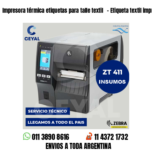 Impresora térmica etiquetas para talle textil   – Etiqueta textil imprenta