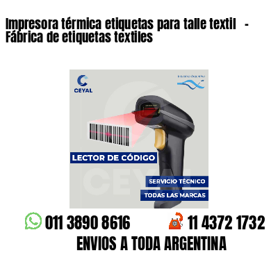 Impresora térmica etiquetas para talle textil - Fábrica de etiquetas textiles