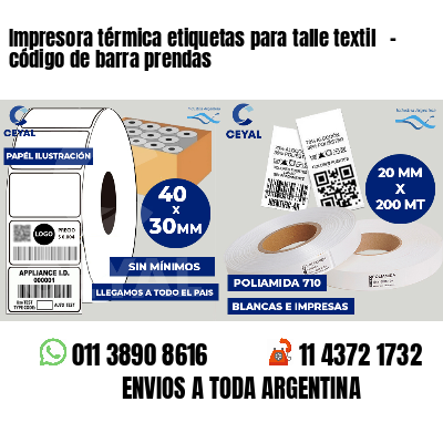 Impresora térmica etiquetas para talle textil - código de barra prendas
