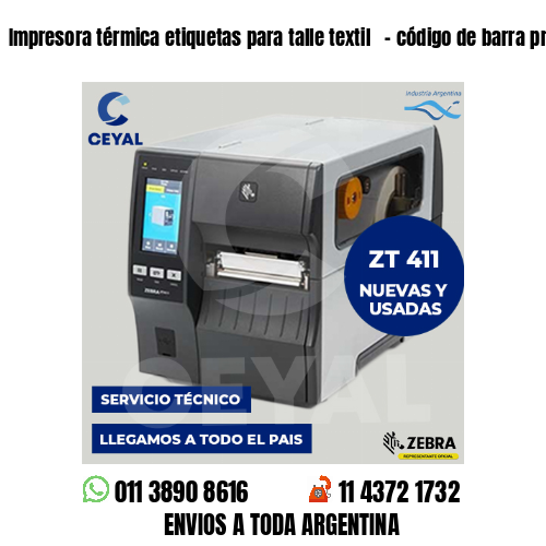 Impresora térmica etiquetas para talle textil   – código de barra prendas