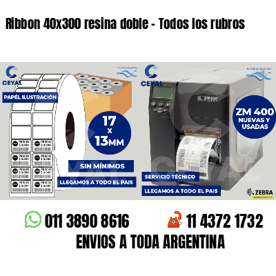 Ribbon 40x300 resina doble - Todos los rubros