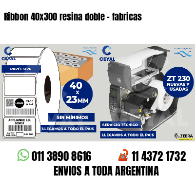 Ribbon 40x300 resina doble - fabricas