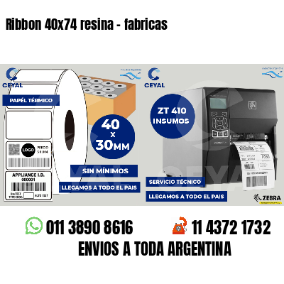 Ribbon 40x74 resina - fabricas