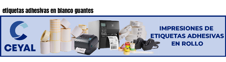 etiquetas adhesivas en blanco guantes