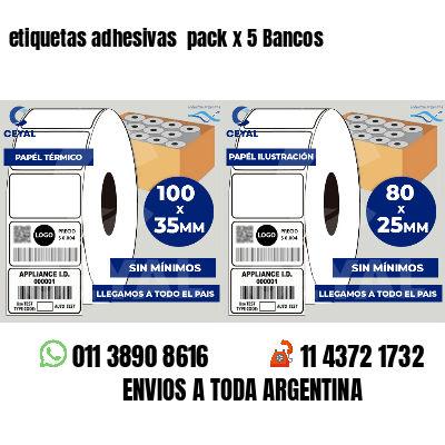 etiquetas adhesivas pack x 5 Bancos