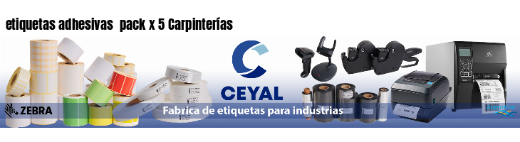 etiquetas adhesivas  pack x 5 Carpinterías