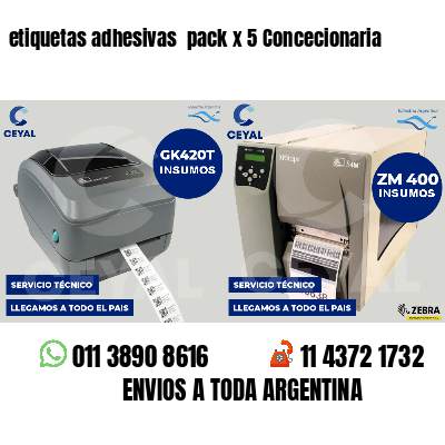 etiquetas adhesivas  pack x 5 Concecionaria