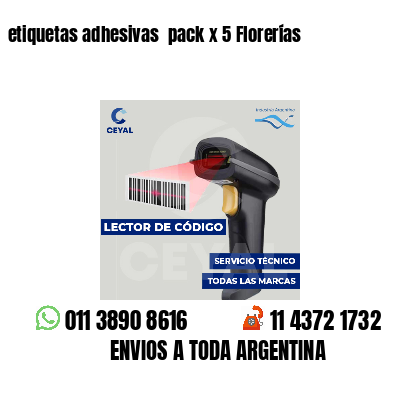 etiquetas adhesivas  pack x 5 Florerías