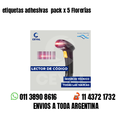 etiquetas adhesivas  pack x 5 Florerías
