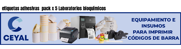 etiquetas adhesivas pack x 5 Laboratorios bioquímicos