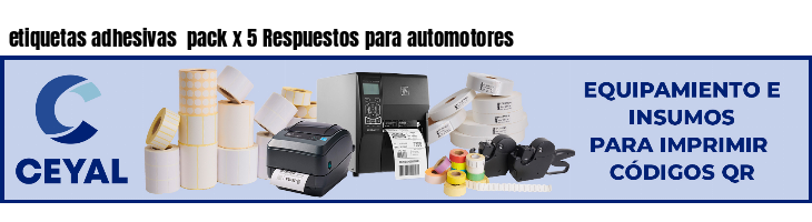 etiquetas adhesivas  pack x 5 Respuestos para automotores