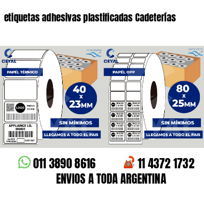etiquetas adhesivas plastificadas Cadeterías
