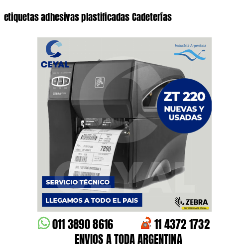 etiquetas adhesivas plastificadas Cadeterías