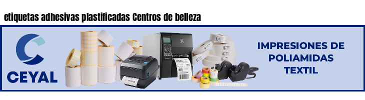 etiquetas adhesivas plastificadas Centros de belleza