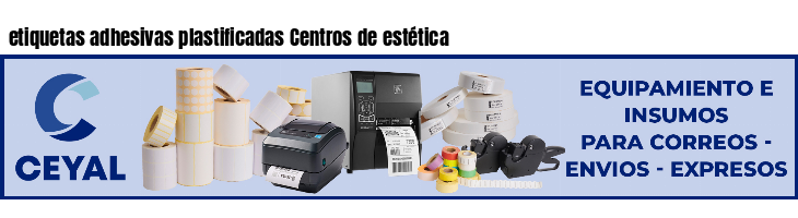 etiquetas adhesivas plastificadas Centros de estética