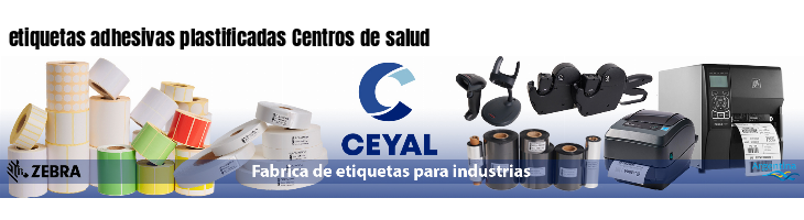 etiquetas adhesivas plastificadas Centros de salud