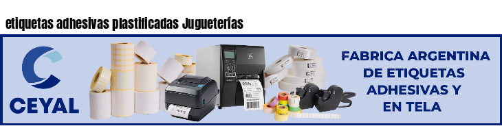 etiquetas adhesivas plastificadas Jugueterías