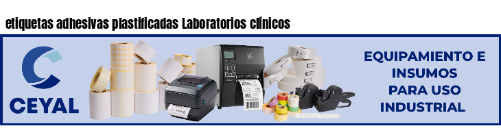 etiquetas adhesivas plastificadas Laboratorios clínicos