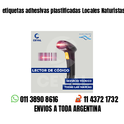 etiquetas adhesivas plastificadas Locales Naturistas