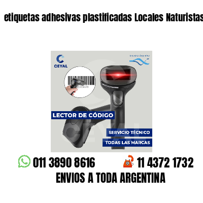 etiquetas adhesivas plastificadas Locales Naturistas