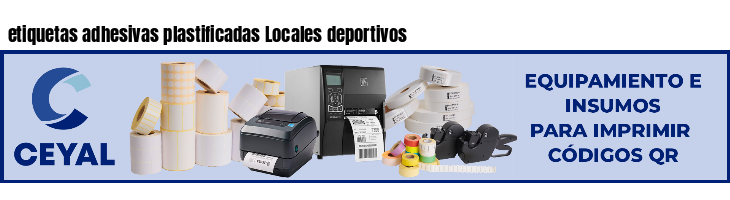 etiquetas adhesivas plastificadas Locales deportivos