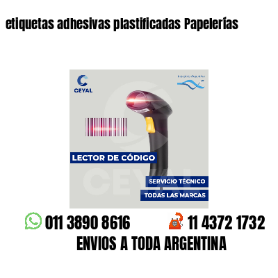 etiquetas adhesivas plastificadas Papelerías