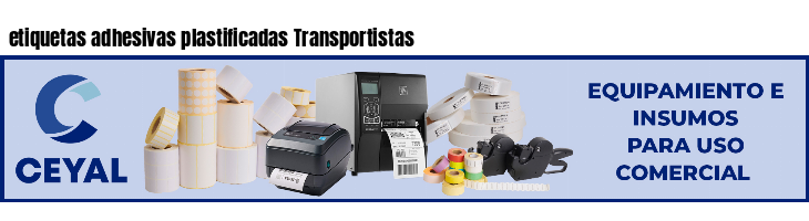 etiquetas adhesivas plastificadas Transportistas
