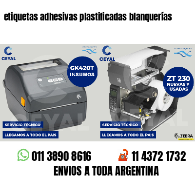 etiquetas adhesivas plastificadas blanquerías