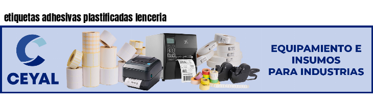 etiquetas adhesivas plastificadas lenceria