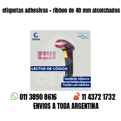 etiquetas adhesivas ribbon de 40 mm alcolchados