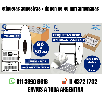 etiquetas adhesivas   ribbon de 40 mm almohadas