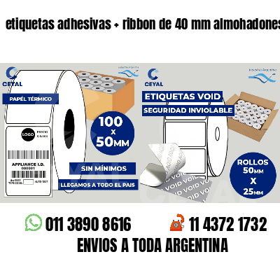 etiquetas adhesivas ribbon de 40 mm almohadones